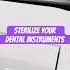 Dental Instruments Need Sterilization Before The Next Patient Dentistry Dentalassistant
