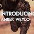 Introducing Amber Weylo