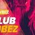 Club Vibez EP001 Guest Mix CHANNE