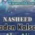 Nasheed Maden Kalsayf