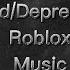 20 Sad Depressing Roblox Music Codes IDs June2021