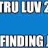 Tru Luv 2 By Finding Joy
