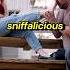 Word Of The Day Sniffalicious