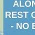 You Might Be Alone For The Rest Of Your Life No Big Whoop