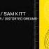 Sam Kitt Distorted Dreams Tronic