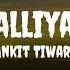 Ankit Tiwari Galliyan Lyrics Ankittiwari Galliyan Galliyanlyrics