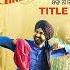 Shava Ni Girdhari Lal Title Track Gippy Grewal Satinder Sartaaj Jatinder Shah Humble Music