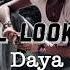 Daya Sit Still Look Pretty Slowed