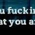 Nine Inch Nails You Know What You Are With Lyrics