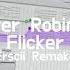 Porter Robinson Flicker Erscii Remake