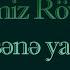 Ramiz Rövşən Bu Qız Sənə Yadsa əgər Kamran M YuniS