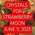 Crystals For Strawberry Moon Moon StrawberryMoon Crystals FullMoon June112025 CrystalMagic