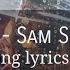 Fire On Fire Sam Smith Cover By Denis Kalytovskyi Lyrics