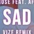 Chico Rose Sad Feat Afrojack VIZE Remix Fan Lyric Video