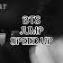 BTS JUMP SPEED UP