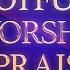 JOYFUL WORSHIP PRAISE 5 25 25