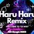 BigBang Haru Haru Remix DJ抖音 Remix 中文DJ版劲爆舞曲串烧 HOT DOUYIN TIKTOK 2023