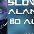 Alan Walker The Spectare Slowed Remix 8D Audio We Live We Love We Lie