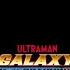 Ultraman Ultra Galaxy Fight New Generation Heroes