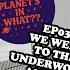 My Planet S In What EP03 We Went To The Underworld And All We Got Was This Podcast