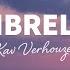 Kav Verhouzer Umbrella Lyrics