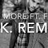 Love Me No More Ft Frank Zozky R K Remix