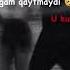 Yalinsagam Qaytmaydi U Kunlar