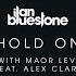 Ilan Bluestone IBluestone Maor Levi MaorLeviMusic Feat Alex Clare Hold On Kryder Remix