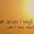 Sait Gezici Keçê Tu Jîyanî