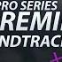 BLAST PREMIER BLAST PRO SERIES OFFICIAL SOUNDTRACKS MUSICS V2 SpringShowdown Check New Version