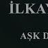İlkay Akkaya Aşk Dinmemiştir Albüm Gelmedin Diye
