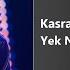 Kasra Zahedi Yek Nafar Miresad Az Rah کسری زاهدی یک نفر میرسد از راه