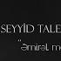 Seyyid Taleh Emirel Mominin Heyder Official Video