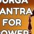 DURGA MANTRA VERY POWERFUL AGAINST NEGATIVE FORCES