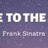 Frank Sinatra Fly Me To The Moon LYRICS