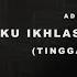 Adlani Rambe Ku Ikhlaskan Kau Pergi Tinggal Kenangan Official Lyric Video