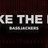 Bassjackers Wake The F Up Official Audio