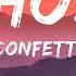 1HOUR Confetti Ghost Lyrics The World Of Music