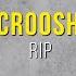 Croosh RIP Lyrics