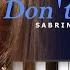 Sabrina Carpenter Don T Smile Piano Tutorial