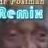 Mr Postman REMIX