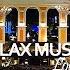 Hotel Lobby Music Lounge Chill Out Music Playlist Lounge Music Office Music Background