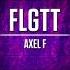 FLGTT Axel F