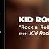 Kid Rock Rock N Roll Pain Train