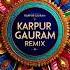 कर प र ग रम कर ण वत रम म त र Karpur Gauram Karunavtaram Remix