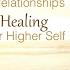 Meditation For Freedom From Toxic Negative Dysfunctional Relationships Become Your Higher Self