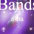 A Ha The Bandstand Lyrics