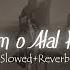 Assalam O Alal Hussain Slowed Reverb Hussein Khalji