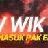 DJ SLOW WIK WIK WIK X MASUK PAK EKO VIRAL TIKTOK TERBARU 2022