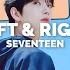 SEVENTEEN Left Right 𝙎𝙡𝙤𝙬𝙚𝙙 𝙍𝙚𝙫𝙚𝙧𝙗 𝙑𝙚𝙧𝙨𝙞𝙤𝙣